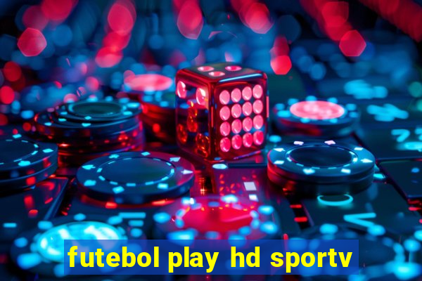 futebol play hd sportv